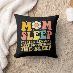 Mom Sleep Funny Mother's Day Groovy Retro Throw Pillow