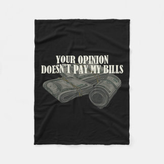 Mom Slogan Graphic Your Opinion Doesn't Pay My Bil Fleece Blanket