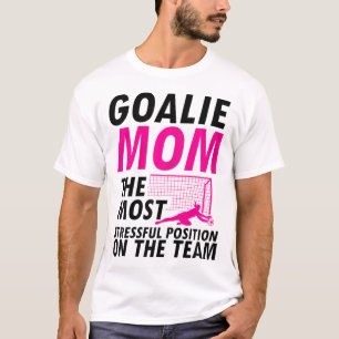 Mom Soccer Goalie Keeper Soccer Mom  T-Shirt