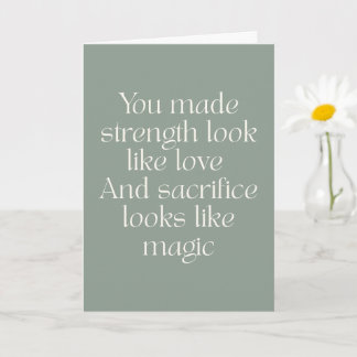 Mom Strength Love Sacrifice Heartfelt Quote Card