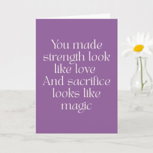 Mom Strength Love Sacrifice Heartfelt Quote Card