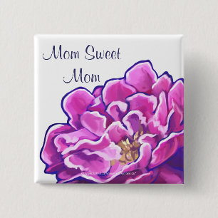 Mom Sweet Mom PInk Peony 2 Inch Square Button