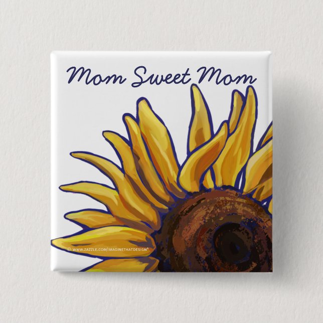 Mom Sweet Mom Sunflower Art 2 Inch Square Button (Front)