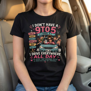 Mom Taxi Funny Driving Everywhere All Day T-Shirt