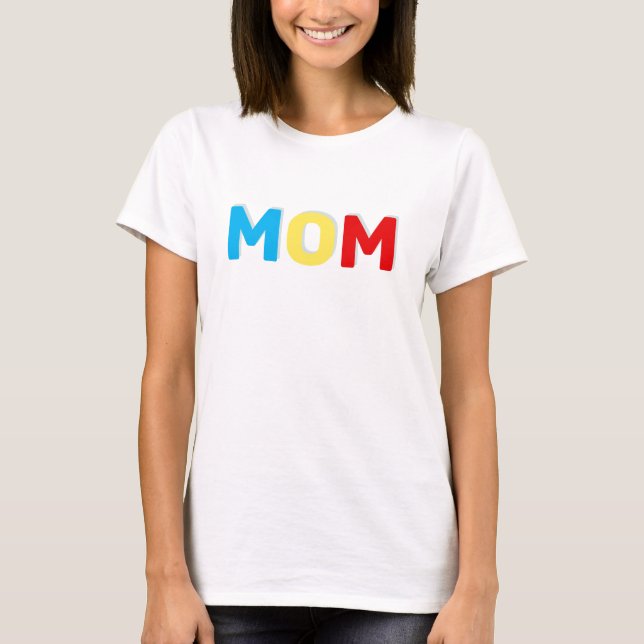 Mom Text in Blue Red & Yellow Colours T-Shirt (Front)