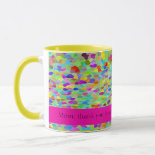 Mom, Thank You For Always Being There.  I Love You Mug