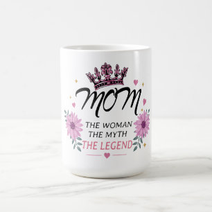 Mom The Legend Mother's Day Gift Coffee Mug