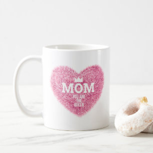 Mom The Queen Mother's Day   Coffee Mug