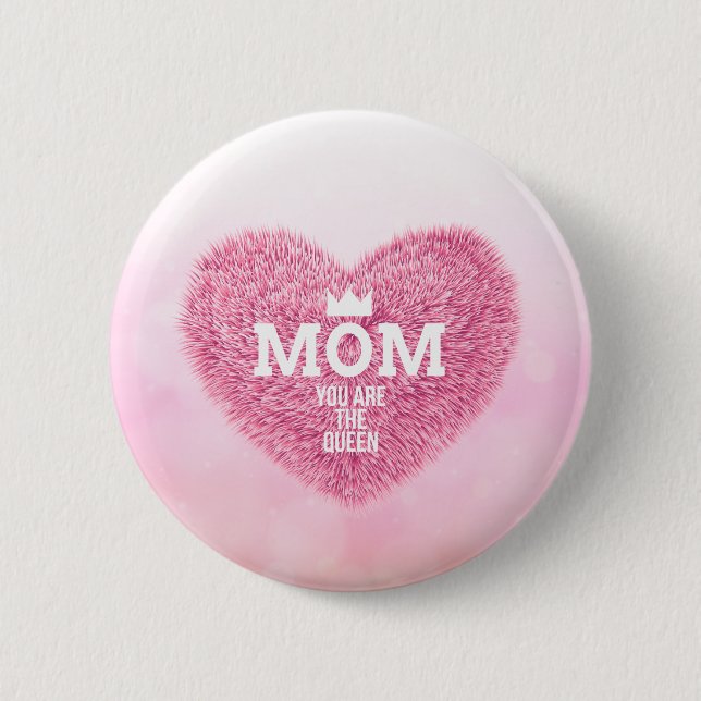Mom The Queen Mother's Day | Pin Button (Front)