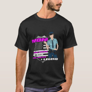 Mom The Woman The Myth Police Legend Funny Police T-Shirt