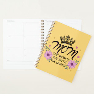 Mom The Woman The Myth The Legend Planner