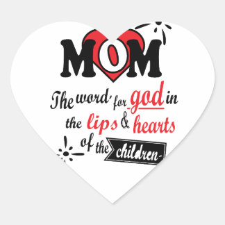 Mom: The word for God in the lips and hearts. Heart Sticker