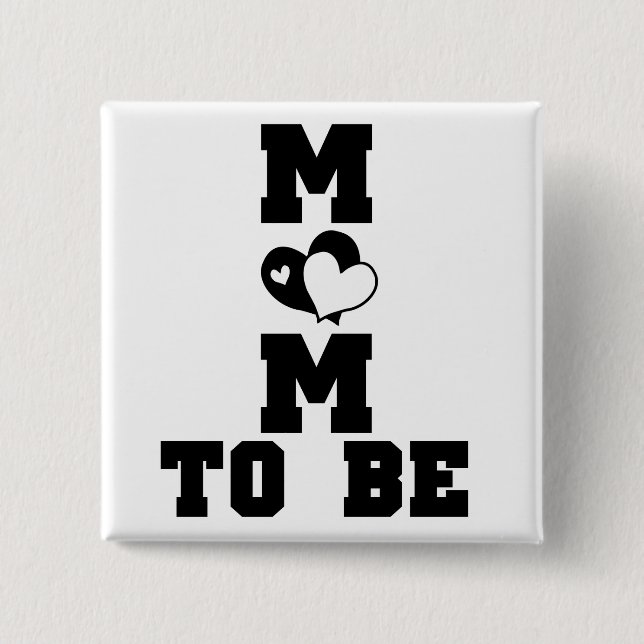 MOM to Be - Black Text 2 Inch Square Button (Front)