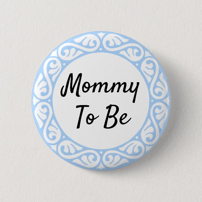 Mom to be Blue and White Baby Shower button (Front)