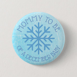 Mom to be Blue Winter December Baby Button
