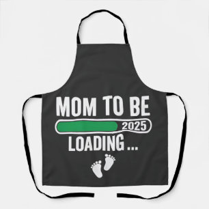 Mom to Be Loading 2025 Pregnancy Mom New Year Apron
