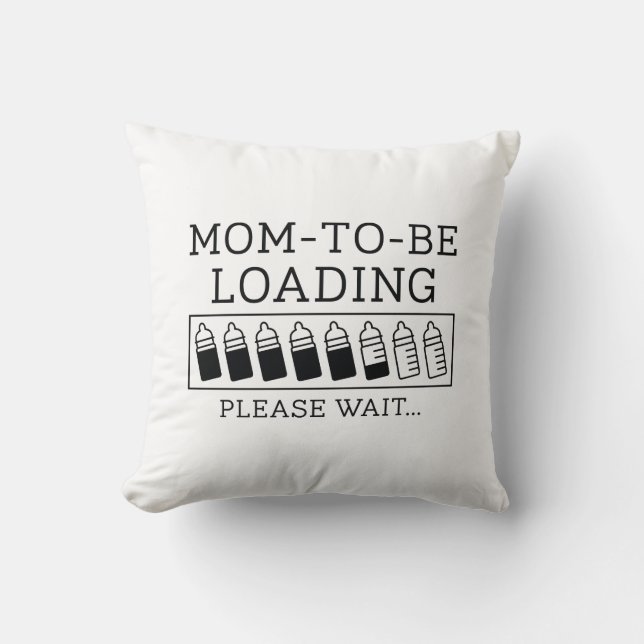 Mom To Be Loading Throw Pillow (Front)