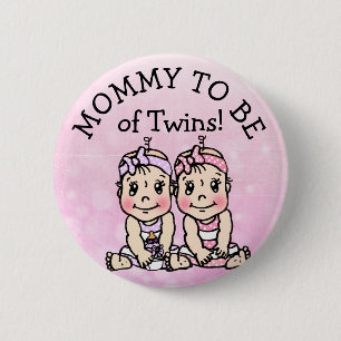 Mom to be of Twin Girls, Baby Shower Button