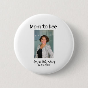 Mom to bee add photo name baby shower date 2 inch round button