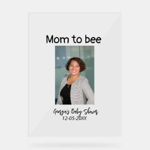 Mom to bee add photo name baby shower date acrylic sign
