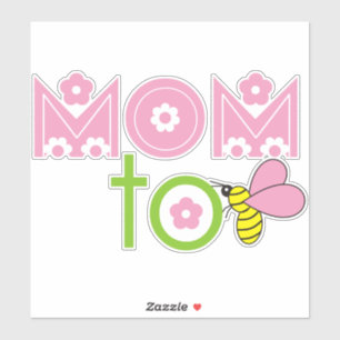 Mom to bee cute pink text floral