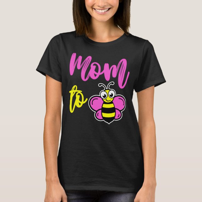 Mom To Bee Cute T-Shirt (Front)