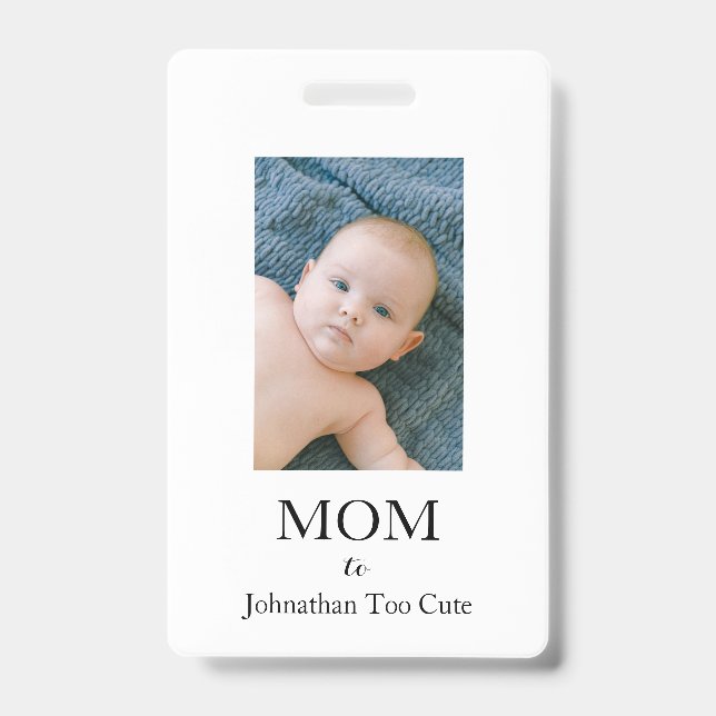 Mom to Newborn Photo ID Badge (Front)