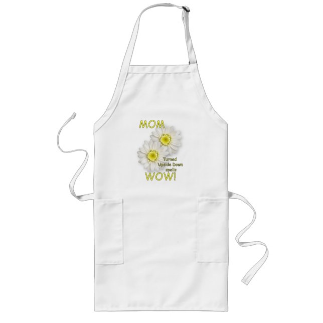 MOM Turned Upside Down Spells WOW! Long Apron (Front)