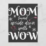 MOM Turned Upside Down Spells WOW Mother's Day Postcard<br><div class="desc">This amazing MOM Turned Upside Down Spells WOW collection is a great gift for moms on mother's day,  birthday or any other special occasions.</div>