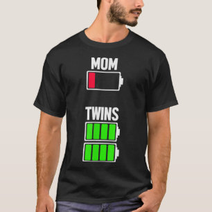 Mom Twins Funny Mother's Day Out Of Battery  T-Shirt
