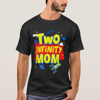 Mom Two Infinity And Beyond Birthday Decorations 2 T-Shirt
