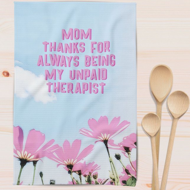 Mom Unpaid Therapist Funny Floral Mother's Day Kitchen Towel (Creator Uploaded)
