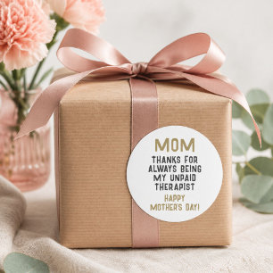 Mom Unpaid Therapist Funny Humour Mother's Day Classic Round Sticker