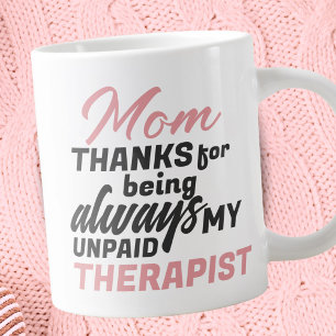 Mom Unpaid Therapist Funny Humour Mother's Day Large Coffee Mug
