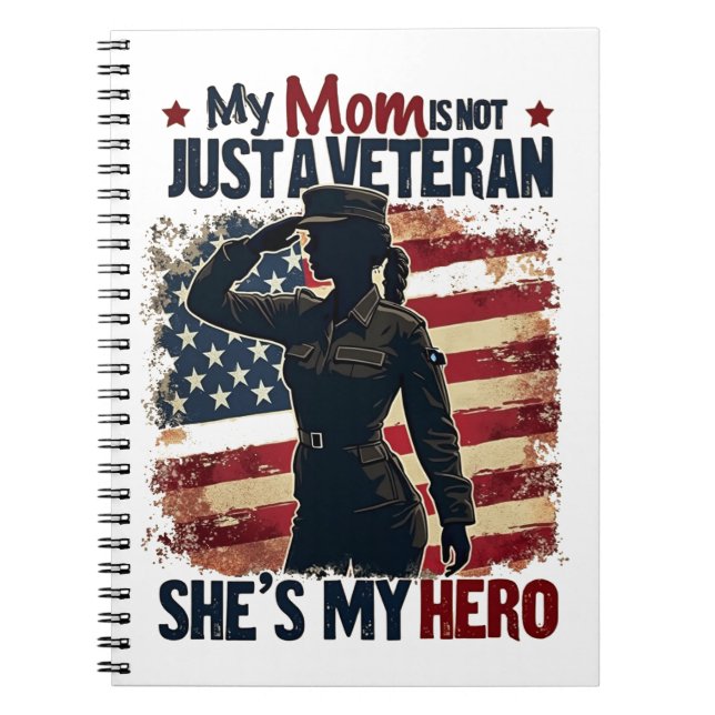 Mom Veteran Hero Patriotic Mothers Day Notebook (Front)