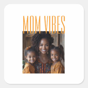 Mom Vibes custom photo Square Sticker