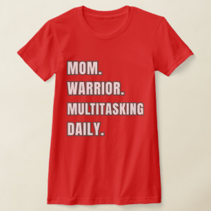 Mom Warrior Multitasking Daily Mom Gifts 2026 Red  T-Shirt