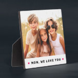 Mom we love you hearts mothers day photo plaque<br><div class="desc">Plaque featuring your custom photo and the text "Mom,  we love you" below flanked by hot pink hearts.</div>