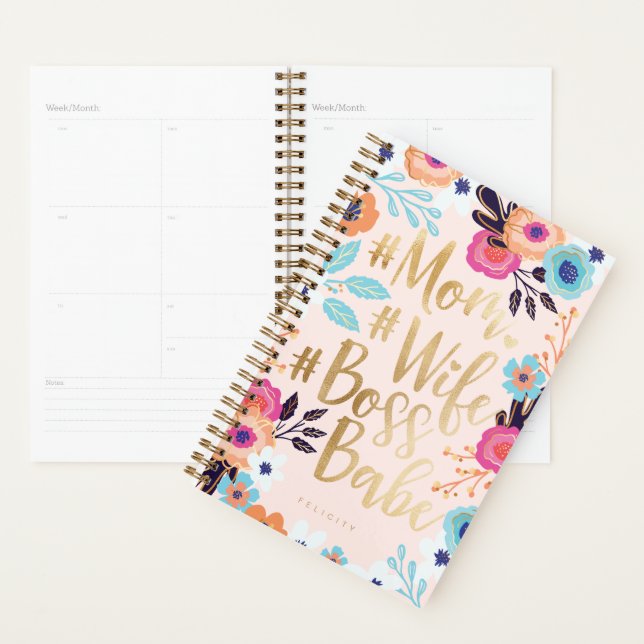 Mom, Wife, Boss Babe | Bold Florals & Gold Script Planner (Display)