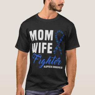 Mom Wife Fighter Blue Ribbon Alopecia Awareness T-Shirt