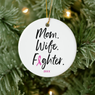 Mom Wife Fighter Breast Cancer Survivor Custom Ceramic Ornament