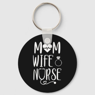 Mom Wife Nurse Shirt with hand drawn font and some Keychain