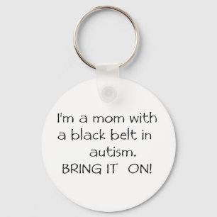 Mom with a Black Belt in Autism Keychain