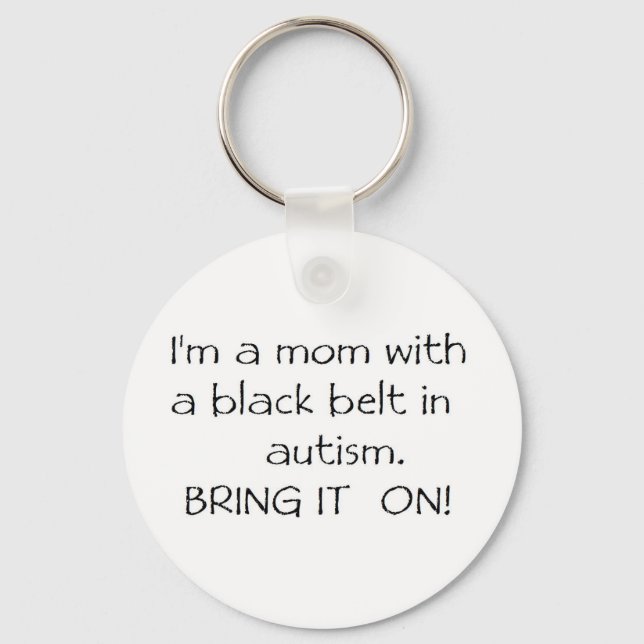 Mom with a Black Belt in Autism Keychain (Front)