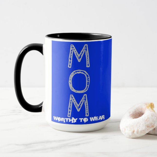 MOM - Worthy To Wear Mug (With Donut)