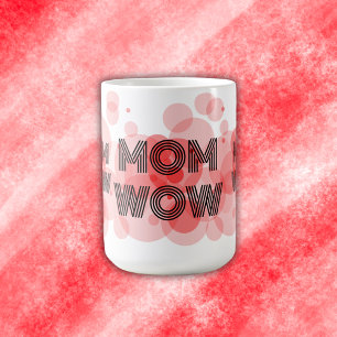 MOM WOW black on red   Coffee Mug