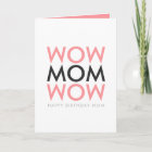 Mom Wow | Mother's Birthday Modern Pink Super Cute