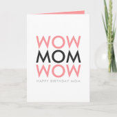 Mom Wow | Mother's Birthday Modern Pink Super Cute Card (Front)