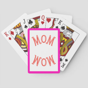 Mom Wow Playing Cards