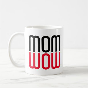 Mom Wow upside down fun Coffee Mug